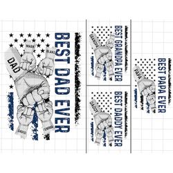 Bundle Personalized Best Dad Ever Png, Flag America, Fathers and Childs Hands Png, Baby Toddler Kid Dad Fist Bump Png, F