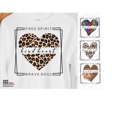 Free Spirit Kind Heart Brave Soul PNG, Leopard Print, Heart, Cheetah Print, Colorful Rainbow Print, PNG Print File for S