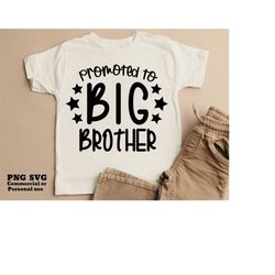 promoted to big brother svg png, pregnancy, baby, birth announcement shirt svg, funny, shirt sublimation print file png,