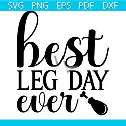 Best Leg Day Ever Svg, Thanksgiving Svg, Thankful Svg, Leg Day Svg, 1st Thanksgiving Svg