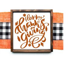 Happy Thanksgiving SVG, Happy Thanksgiving PNG, Fall Design, PNG Print File for Sign, Pillow Sublimation, Svg File for C