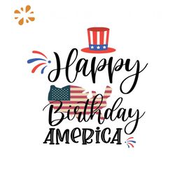 Happy birthday America Svg, Birthday Svg, Happy Birthday Svg