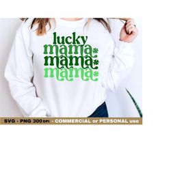 Lucky Mama SVG, PNG, St. Patrick's Day SVG Png, Happy, Feeling Lucky Svg, Retro Stacked Text, Cut File Svg for Cricut, S