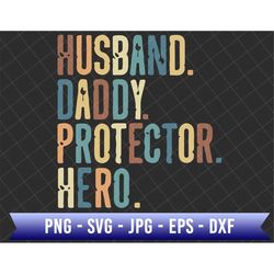 Husband Daddy Protector Hero Svg, Dad Life Svg, Funny Dad Svg, Being Papa Svg, Gift For Dad, Father's Day Gift, Best Dad