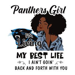 Panther Girl Living My Best Life Carolina Panthers NFL Svg, Football Svg, Cricut File, Svg
