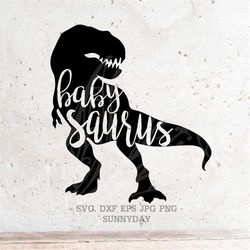 Baby Saurus Svg File DXF Silhouette Print Vinyl Cricut Cutting SVG T shirt Design dinosaur svg,Rex,Saurus, family Saurus