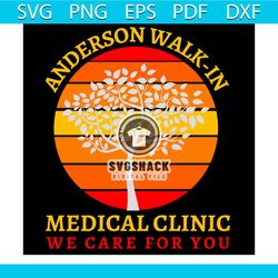 Anderson Walkin Medical Clinic We Care For You Svg, Thanksgiving Svg, Anderson Svg