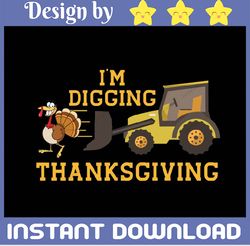 I'm Digging Thanksgiving SVG Cut File, Thanksgiving SVG, Thankful Svg, Fall Sign, Autumn Svg PNG, Digital Download