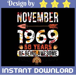 November 1969 50 years of being awesome PNG Sublimation printing, Thanksgiving Png, Thankful Png, Fall Sign, Autumn Png,