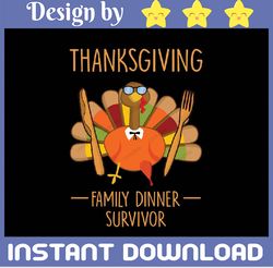 Thanksgiving Family Dinner Survivor Svg, Thanksgiving Png, thanksgiving shirt design, Fall Sign, Autumn Svg PNG, Digital