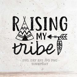 Raising My Tribe SVG File DXF Silhouette Print Vinyl Cricut Cutting SVG T shirt Design Handlettered svg