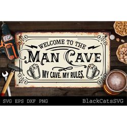 Welcome to the Man Cave svg, My cave mu rules svg, Vintage man cave poster svg, Man cave Cut File svg