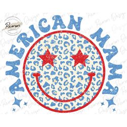 American Mama Png, 4th of July Png, Retro Png, Smiley Face Png, USA Png, Mama Png, Mom Png, American Png, Sublimation De