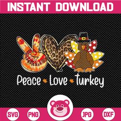 Peace Love Thankful Sublimation Design, Peace Love turkey png, Thanksgiving png, turkey png Sublimation Digital Download