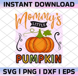 Mommy's Little Pumpkin Design png, Thanksgiving Turkey, Fall Autumn Sublimation, Thanksgiving PNG Digital Download