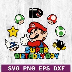 Super mario birthday boy SVG PNG DXF file, Super birthday boy SVG, Super mario happy birthday SVG