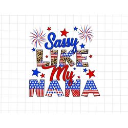Sassy Like My Nana Png, 4th Of July Png, Red White And Blue, Funny Fourth Of July Png, American Flag Png, Patriotic Png,