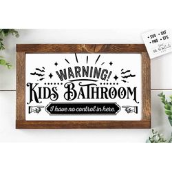 Warning kids bathroom svg, Bathroom SVG, Bath SVG, Rules SVG, Farmhouse Svg, Rustic Sign Svg, Country Svg, Vinyl Designs