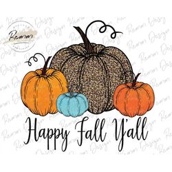 Happy Fall Yall Png, Happy Fall, Leopard Pumpkin, Sublimation Design Digital Download, Fall Sublimation Design, Autumn C