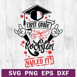 First grade rockstar nailed it SVG PNG DXF file, First grade SVG, Back to school SVG