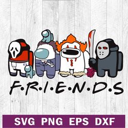 Among us horror character friends SVG file, Horror movie SVG, Jason Voorhees Pennywise SVG