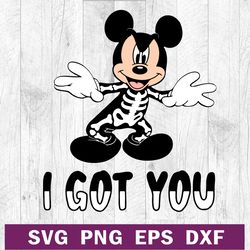 I got you Mickey skeleton SVG PNG file, Disney halloween SVG, Mickey halloween SVG