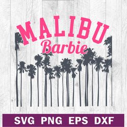 Malibu barbie SVG PNG file, Barbie movie SVG, Barbie doll SVG cutting file