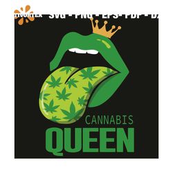 Cannabis Queen Svg, Trending Svg, Lips Pop Svg, Cannabis Svg, Queen Svg, Cannabis Lovers Svg, Cannabis Gifts Svg, Cannab