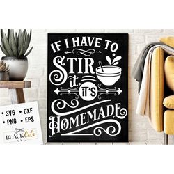 If I have to stir It's homemade svg, Kitchen svg, Funny kitchen svg, Cooking Funny Svg, Pot Holder Svg, Kitchen Sign Svg