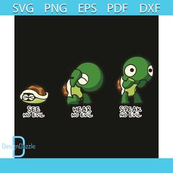 Three Wise Turtles See Hear Speak No Evil Svg, Trending Svg, Turles Svg, No Evil Svg, Green Turtles Svg, See Svg, Hear S