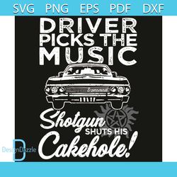 Driver Picks The Music Shotgun Shuts His Cakehole Svg, Trending Svg, Driver Svg, Shotgun Svg, Cakehole Svg, Car Svg, Quo