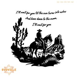 Tyler Childers I Will Wait For You SVG Cutting Digital File