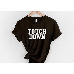 touchdown shirt, football wife, sunday football, football game shirt, fall shirt, football t-shirt, cute football tee, t