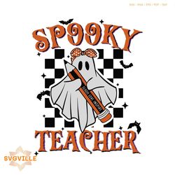 Cute Spooky Teacher SVG Happy Halloween Teacher SVG File