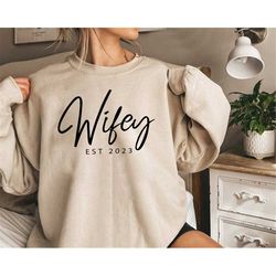 customized wifey est 2023 sweatshirt, bridal shower gift, engagement sweater, gift for bride, personalized bridal gift,