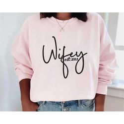 customized wifey est 2022 sweatshirt, wedding gifts, personalized bridal gift, engagement sweater, bridal shower gift, n