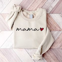 Mama with Heart Sweatshirt, Mother's Day Gift, Cool Mom Sweater, Gift for Mom, Mom Life Sweater, Happy Mother's Day, New