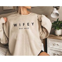 customized wifey est 2023 sweatshirt, personalized bridal gift, engagement sweater, bridal shower gift, gift for bride,