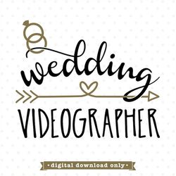 Wedding Videographer SVG file, Bridal Party Shirt Iron on design, Wedding SVG file