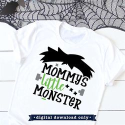 Mommys Little Monster SVG file, Halloween SVG, Boys Halloween Shirt SVG design, Fall Iron on file, Monster svg, Hallowee