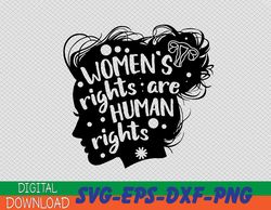 Feminism Womens Rights Are Human Rights Women's Rights Svg, Eps, Png, Dxf, Digital Download