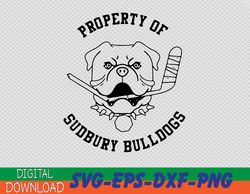 Property of Sudbury Bulldog Funny Svg, Eps, Png, Dxf, Digital Download