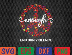 Wear Orange Peace sign Enough End Gun Violence Svg, Eps, Png, Dxf, Digital Download
