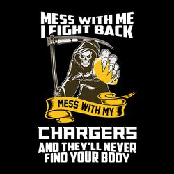 Mess With Me I Fight Back Los Angeles Chargers,NFL Svg, Football Svg, Cricut File, Svg