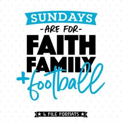 Football Tee SVG, Game Day Tee SVG, Sundays are for Faith Family Football SVG file, Football Iron on file