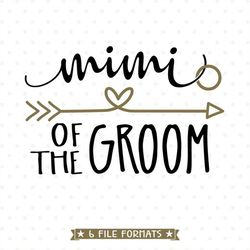 Mimi of the Groom SVG file, Bridal Party Shirt Iron on transfer printable design, Wedding SVG, Wedding Party Gift SVG de