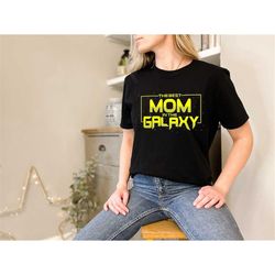 Star Wars Best Mom In The Galaxy Shirt, Star Wars Best Mom Ever Shirt, Star Wars Mother's Day, Disney Mother's Day, Gift
