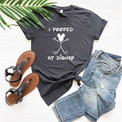 I Pooped At Disney Funny Men's Shirt, Disney's Men's Shirt, Vacation Shirt, Disneyworld Men's Shirt, Christmas Gift, Dis