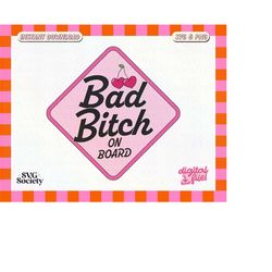 Bad B On Board, SVG and PNG Cute Trendy Baddie Aesthetic Design for Bumper Stickers, Car Stickers - Commercial Use