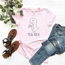Tea-Rex Cute Dinosaur Shirt, Mom Tea Lover Dino Shirt, Coffee Lover, Cute Punny 'Tea-Rex' Dinosaur T-shirt, Tea Shirt